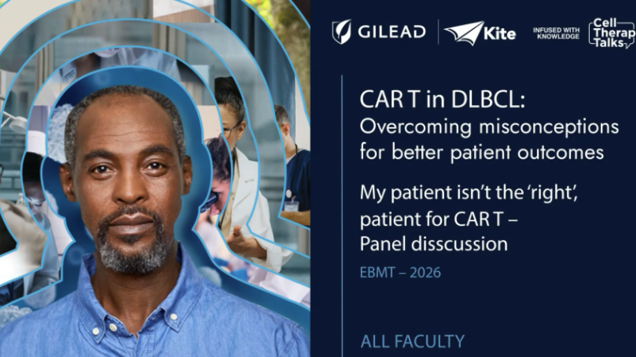 Misconception #1 My patient isn’t the ‘right’ patient for CAR T (panel discussion)